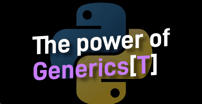 Python Generics: Type Safety Without Compromise